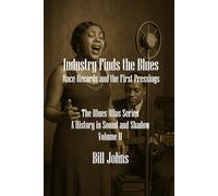 Industry Finds the Blues: Race Records and First Pressings