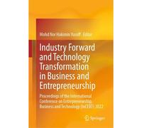 Industry Forward And Technology Transformation In Business And Entrepreneurship
