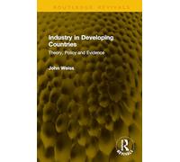 Industry in Developing Countries: Theory, Policy and Evidence