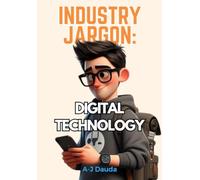 Industry Jargon: Digital Technology