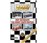 Indy 500 Recaps-The Short Chute Edition