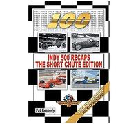 Indy 500 Recaps-The Short Chute Edition