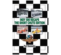 Indy 500 Recaps The Short Chute Edition