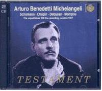 Inedits Londres 1967 : Schumann, Chopin, Debussy, Mompou Benedetti-Michelangeli, Piano