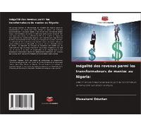Inégalité Des Revenus Parmi Les Transformateurs De Manioc Au Nigeria: