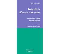 Inegalites d'acces aux soins Joy Raynaud (Auteur)