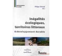 Inégalités écologiques, territoires littoraux et développement durable - PU Septentrion - Presses Universitaires Du Septen-Trion - broché - Essai