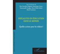 Inégalités en éducation dans le monde Quelles actions pour les réduire ? - Rita Gonzalez Delgado - L'harmattan - broché - Guide