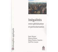 Inégalités entre globalisation et particularisation - Alain Renaut - Sorbonne Universite Presses - broché - Essai