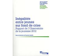 Inégalités entre jeunes sur fond de crise: Rapport de l'Observatoire de la jeunesse