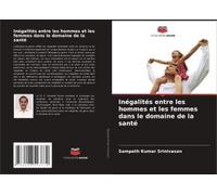 Inégalités Entre Les Hommes Et Les Femmes Dans Le Domaine De La Santé (French Edition)
