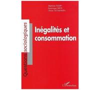Inégalités Et Consommation - Analyse Sociologique De La Consommation Des Ménages En Suisse
