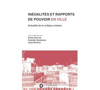 Inégalités et rapports de pouvoir en ville: Actualité de la critique urbaine