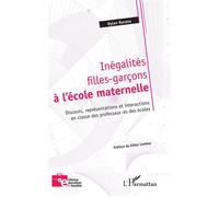Inégalités filles-garçons à l'école maternelle Discours, représentations et interactions en es professeur.es des écoles - Dylan Racana - L'harmattan - broché - Essai