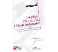 Inégalités filles-garçons à l'école maternelle: Discours, représentations et interactions en classe des professeur.es des écoles