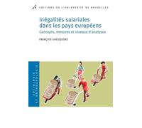 Inégalités salariales dans les pays européens Concepts, mesures et niveaux d'analyse - François Ghesquière - Universite De Bruxelles Eds - broché - Essai