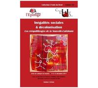 Inégalités Sociales & Décolonisation - Les Rééquilibrages De La Nouvelle-Calédonie