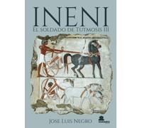 INENI: EL SOLDADO DE TUTMOSIS III