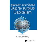 Inequality And Global Supra-Surplus Capitalism