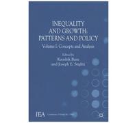 Inequality And Growth : Patterns And Policy - Volume 1 : Concepts And Analysis