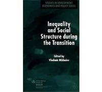 Inequality and Social Structure During the Transition, Studies in Development Economics and Policy. World Institute for Development Economics Research (Auteur)