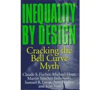 Inequality by Design Ann Swidler, Claude S. Fischer, Kim Voss, Martin Sanchez Jankowski, Michael Hout, Samuel R. Lucas (Auteur)