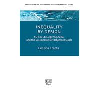 Inequality by Design: EU Tax Law, Agenda 2030, and the Sustainable Development Goals