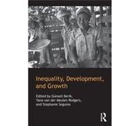 Inequality, Development, And Growth (Paperback) Gunseli Berik, Yana Van Der Meulen Rodgers, Stephanie Seguino (Auteur)