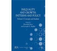 Inequality & Growth Patterns & Policy Kaushik Basu, Joseph E Stiglitz (Auteur)