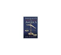 Inequality In America: 10 Causes And 10 Cures Paperback Book By Joel D Joseph