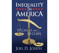 Inequality in America Revised: 10 Causes and 10 Cures