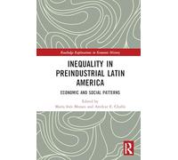 Inequality in Preindustrial Latin America: Economic and Social Patterns