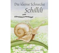 Ines Wittenberg Die kleine Schnecke Schillili (Relié)