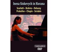 Inesa Sinkevych in Havana. Oeuvres pour piano de Brahms, Chopin, Debussy, Scarlatti, Scriabine.