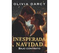 Inesperada Navidad (bajo contrato): Comedia Romántica Spicy en un Palacio