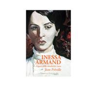 Jean Fréville – Inessa Armand : Figures de la révolution russe – Broché