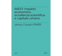 iNEST: impatto economico, eccellenza scientifica e capitale umano. Verso il post-PNRR