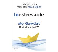 Inestresable Guía práctica para una vida serena - Mo Gawdat - Zenith - ebook (ePub) - Livre