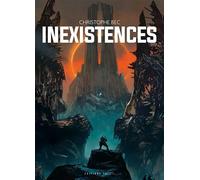 Inexistences - Christophe Bec - Soleil - cartonné - Bande dessinée
