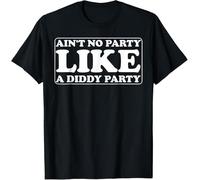 iNexTone T-shirt humoristique Aint No Party Like A Diddy Party, Noir , M