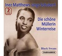 Inez Matthews - Inez Matthews Sings Schubert, Die Schone Mullerin & Winterriese [Compact Discs]