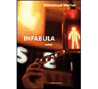 Infabula - Emmanuel Werner - Atalante - broché - Roman