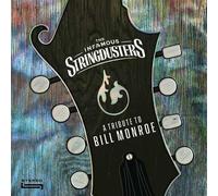 Infamous Stringduste - A Tribute To Bill Monroe [Cd]
