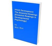 Infant Development, Essential Readings in Developmental Psychology