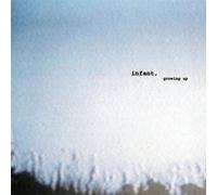 Infant - Growing Up