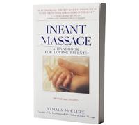 Infant Massage: A Handbook for Loving Parents
