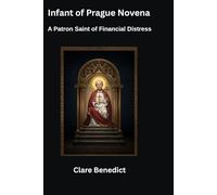 Infant of Prague Novena: A Patron Saint of Financial Distress