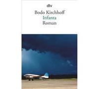 Infanta | Bodo Kirchhoff Bodo KirchhoffBodo Kirchhoff (Auteur)