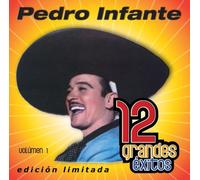 Infante, Pedro - 12 Grandes Exitos 1 (Mcup)