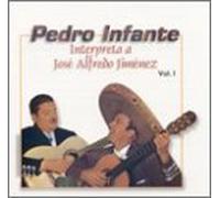 Infante, Pedro - Interpreta a Jose Alfredo Jime